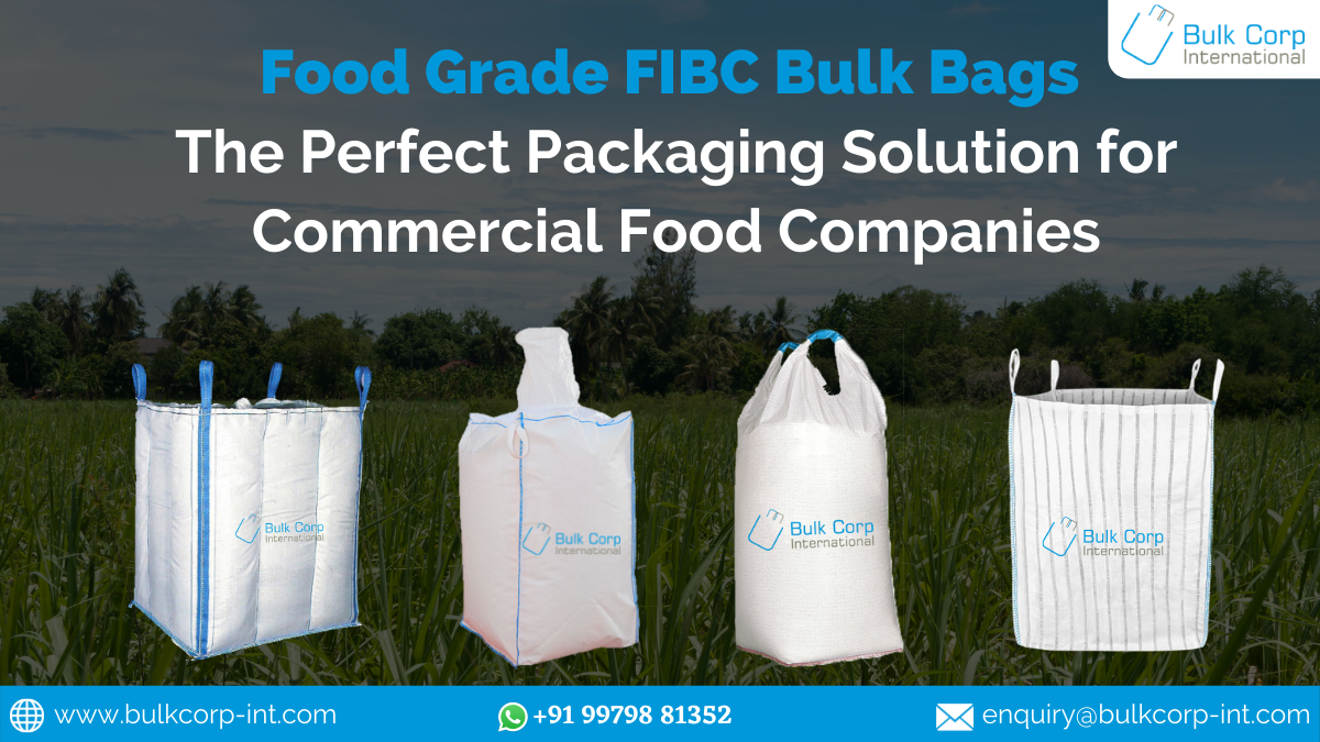 Types of Food grade bulk bags